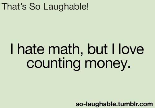 hate-math-love-counting-money